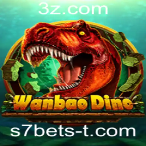 WanBaoDino: Explorando o Novo Fenômeno dos Jogos com S7Bet